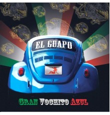 El Guapo - Gran Vochito Azul