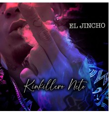 El Jincho - Kinkillero Neto