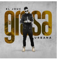 El Jou-C - La Grasa Urbana