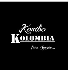 El Kombo Kolombia - Para Siempre