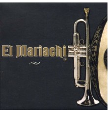 El Mariachi - El Mariachi