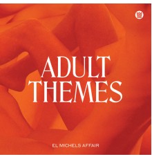 El Michels Affair - Adult Themes