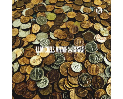 El Michels Affair - Loose Change