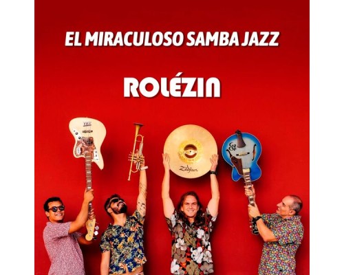 El Miraculoso SambaJazz - Rolézin