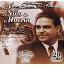 El Niño de la Huerta - El Niño de la Huerta, La Época Dorada del Flamenco