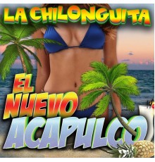 El Nuevo Acapulco - La Chiloguinta