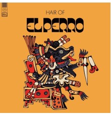 El Perro - Hair Of