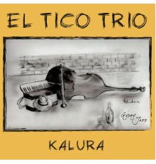 El Tico Trio - Kalura