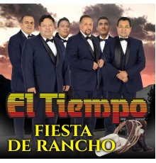 El Tiempo - Fiesta de Rancho