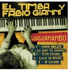 El Timba, Fabio Gianni - Guaguamambo