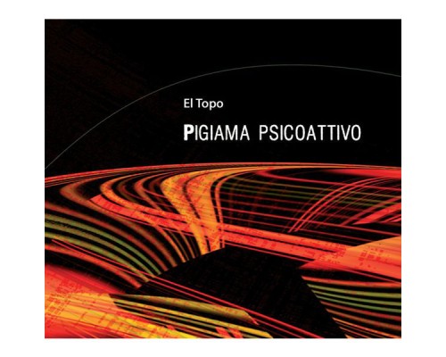 El Topo - Pigiama Psicoattivo