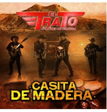 El Trato - Casita de Madera