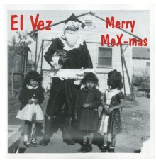El Vez - Merry MeX-mas