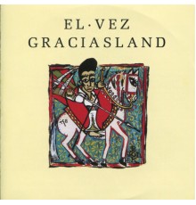 El Vez - Graciasland