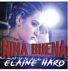 Elaine Haro - Niña Buena