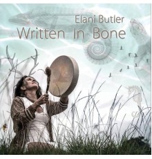 Elani Butler - Written in Bone