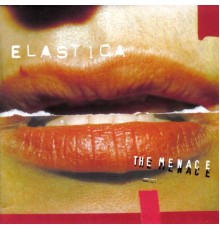 Elastica - The Menace