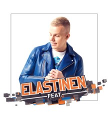 Elastinen - Elastinen Feat.