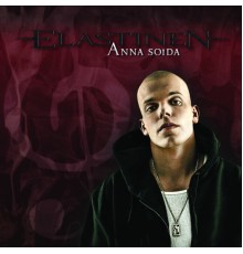 Elastinen - Anna soida