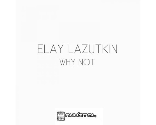 Elay Lazutkin - Why Not