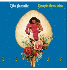 Elba Ramalho - Coração Brasileiro