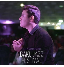 Elbəy Məmmədzadə - Baku Jazz Festival