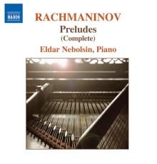 Eldar Nebolsin - Rachmaninov : Préludes (Intégrale)
