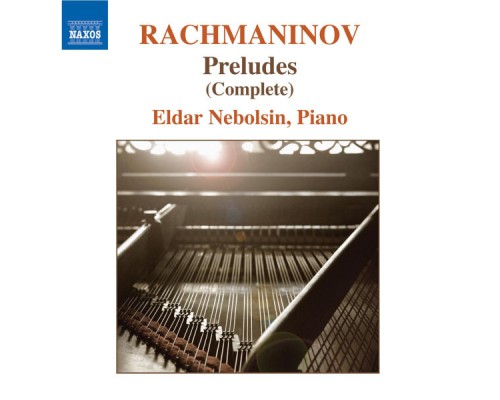 Eldar Nebolsin - Rachmaninov : Préludes (Intégrale) Eldar Nebolsin - Rachmaninov : Préludes (Intégrale)