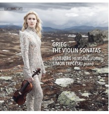 Eldbjørg Hemsing, Simon Trpceski - Grieg: Violin Sonatas - Hemsing: Homecoming