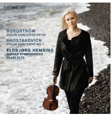 Eldbjørg Hemsing, Wiener Symphoniker, Olari Elts - Shostakovich & Borgström : Violin Concertos