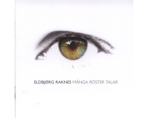 Eldbjørg Raknes - Många Röster Talar