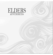 Elders - Riverbeds