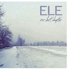 Ele - Our Last Chapter