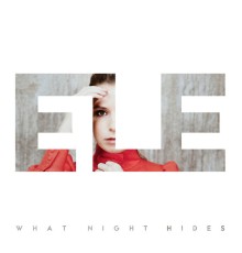 Ele - What Night Hides