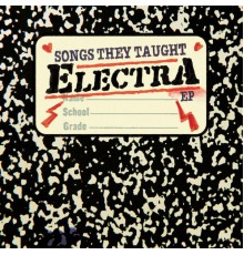 Electra - Songs They Taught Electra