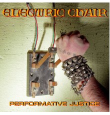 Electric Chair - Performative Justice