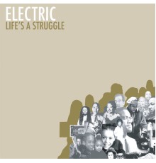 Electric Company - Life's A Struggle