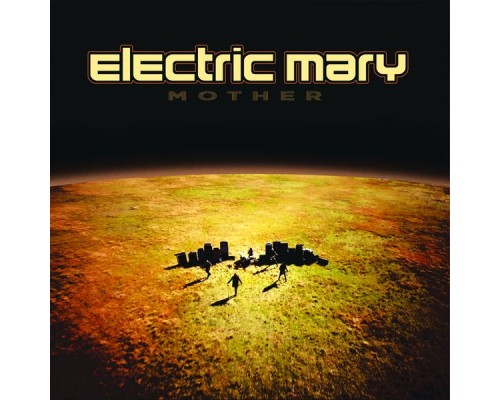 Electric Mary - Mother