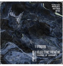 Electric Rescue - Essence Of Humanity