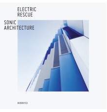 Electric Rescue - Sonic Architecture