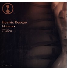 Electric Rescue - Quarries