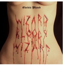 Electric Wizard - Wizard Bloody Wizard