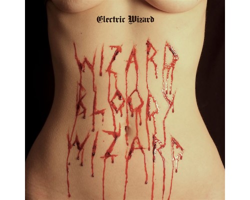 Electric Wizard - Wizard Bloody Wizard