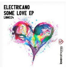 Electricano - Some Love EP (Original Mix)