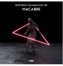 Electrick Village & Mr Sid - Macabre