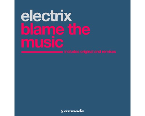 Electrix - Blame The Music