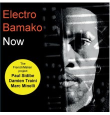 Electro Bamako - Now