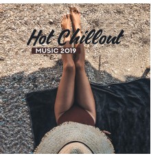 Electro Lounge All Stars - Hot Chillout Music 2019