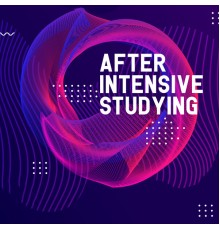 Electro Lounge All Stars, Study Time Collection - After Intensive Studying: Powerful Electronic Vibes 2022
