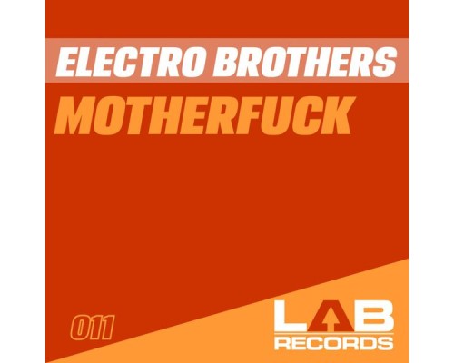 Electro brothers - MotherFuck